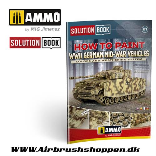 A.MIG 6527  How to Paint WWII German Mid-War Vehicles SOLUTION BOOK 21