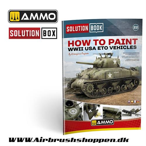 A.MIG 6528   How to Paint WWII USA ETO Vehicles -  SOLUTION BOOK 22 