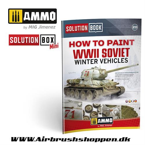 A.MIG 6603  How to Paint WWII Soviet Winter Vehicles - SOLUTION BOOK 20 