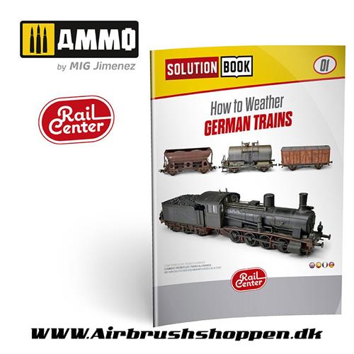 AMMO.R-1300 AMMO RAIL CENTER SOLUTION BOOK 01 – How to Weather German Trains